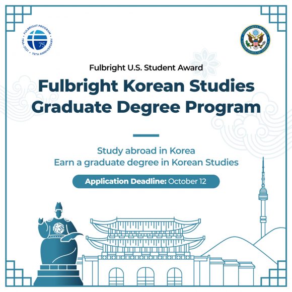 2022-2023 Fulbright Korean Studies Graduate Degree Program 2022-2023 Fulbright Korean Studies Graduate Degree Program